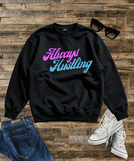 "Always Hustling " Oversized Sweatshirt