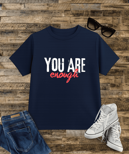 "You're Enough" Motivational Quote Men's T-Shirt – Bold Minimal Design, 100% Cotton
