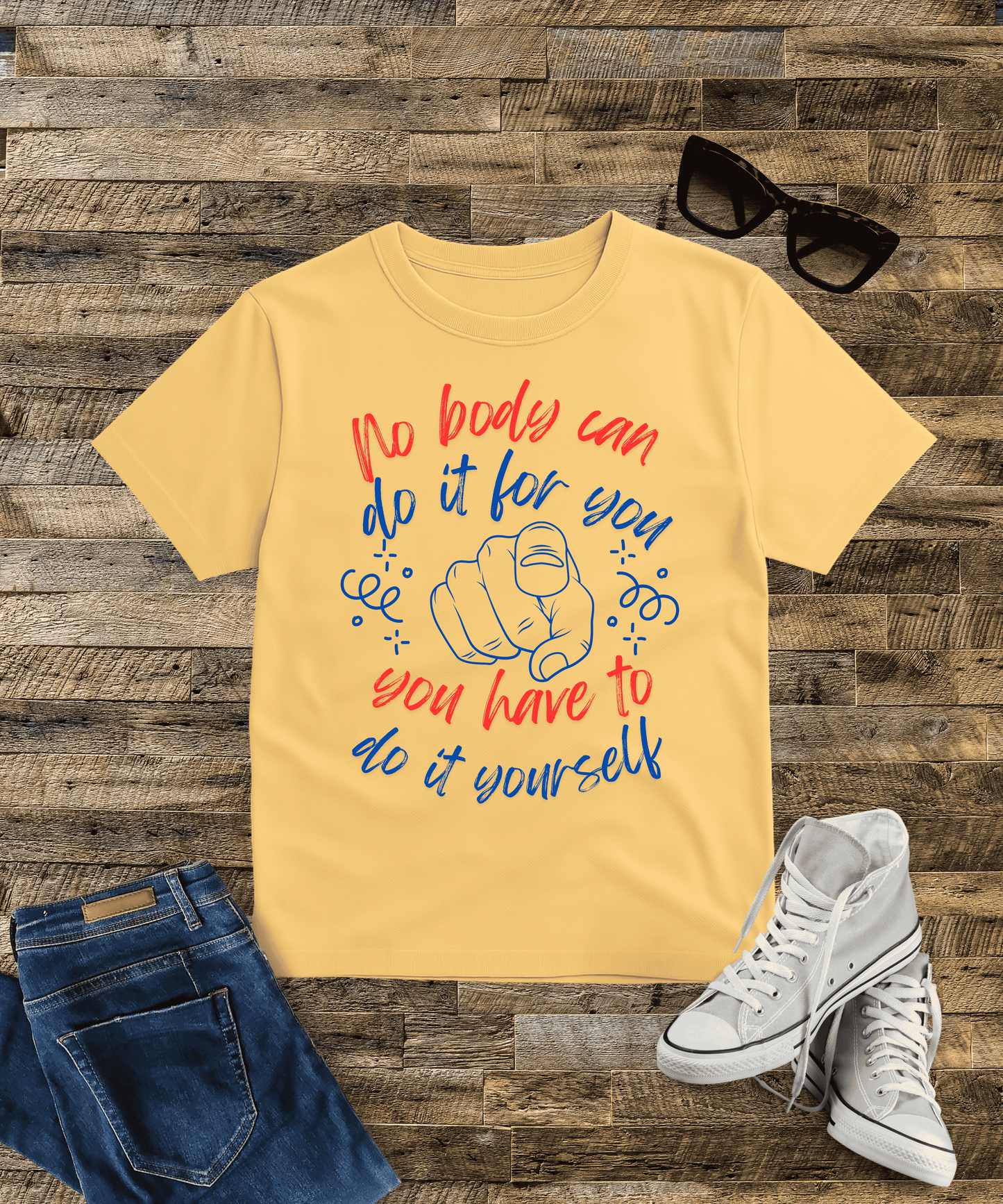 No Body Can Do It for You – You Have to Do It Yourself Supima Cotton T-Shirt