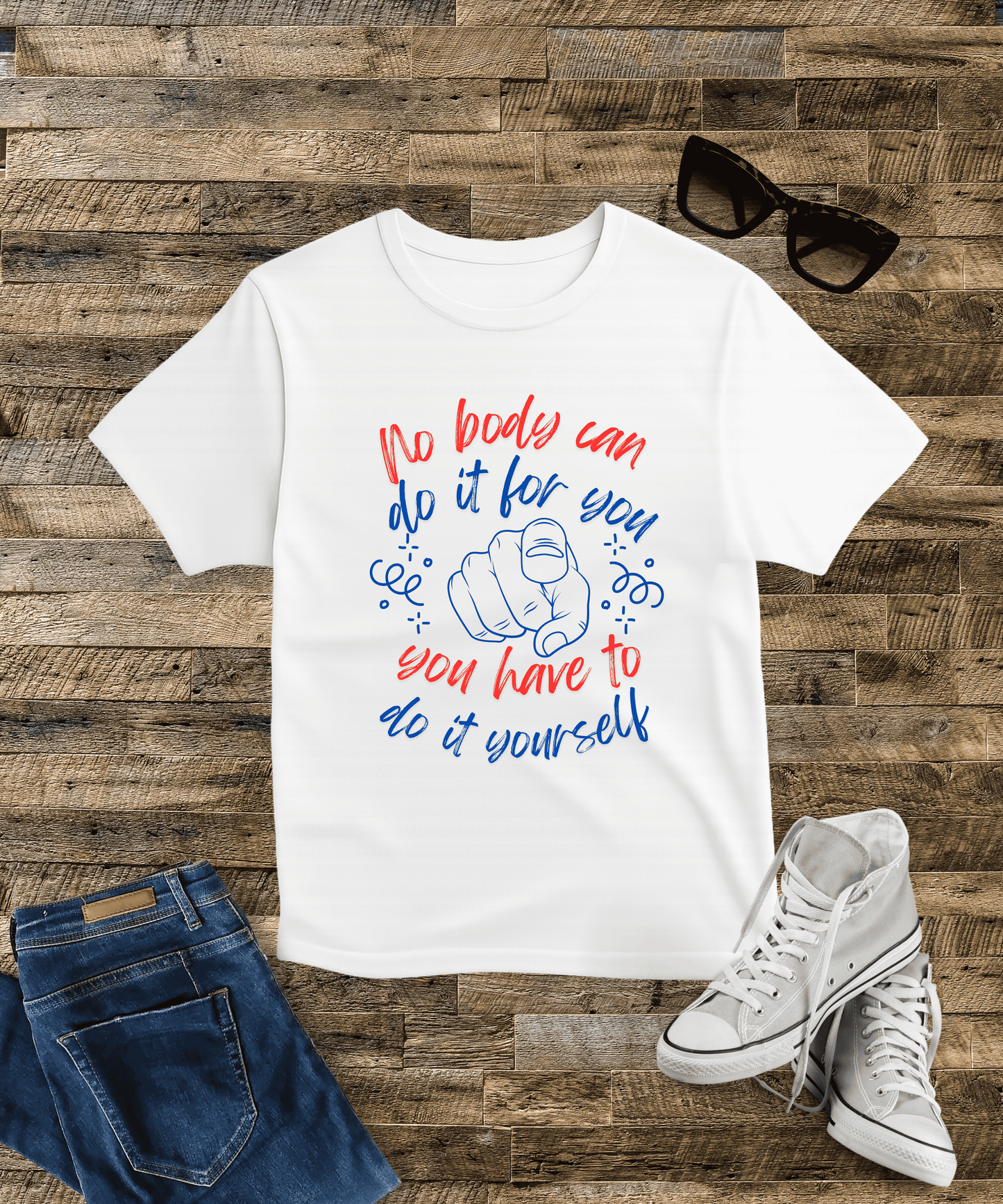 No Body Can Do It for You – You Have to Do It Yourself Supima Cotton T-Shirt