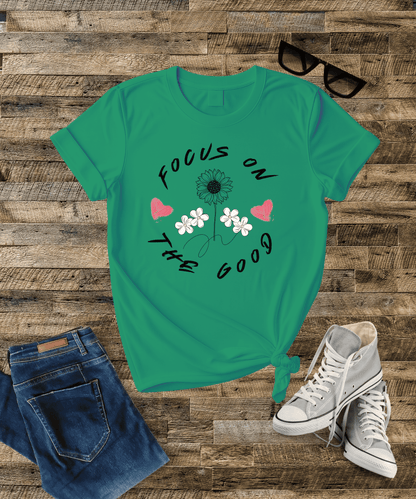 Focus on the Good - Female Classic T-Shirt