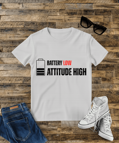 "Battery Low Attitude High " Male Oversized Standard T-Shirt