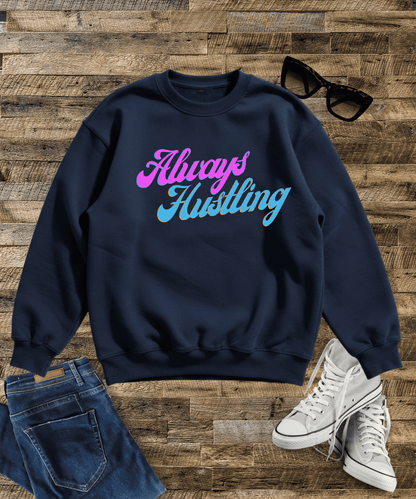 "Always Hustling " Oversized Sweatshirt