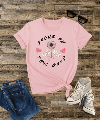 Focus on the Good - Female Classic T-Shirt