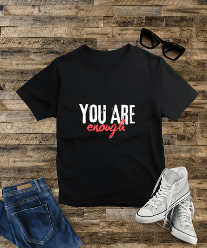 "You're Enough" Motivational Quote Men's T-Shirt – Bold Minimal Design, 100% Cotton
